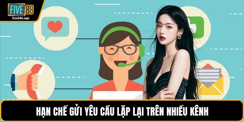 Hạn chế gửi yêu cầu lặp lại trên nhiều kênh