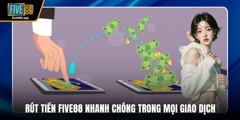 Rút tiền FIVE88